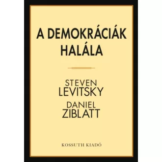 A demokráciák halála (Steven Levitsky)