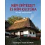 Népi építészet és népi kultúra a Kárpát-medencében (Fucskár Ágnes)
