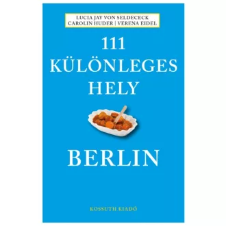 111 különleges hely - Berlin (Lucia Jay von Seldeneck)