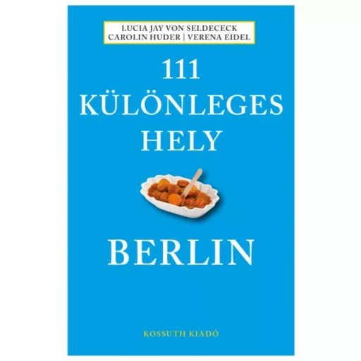 111 különleges hely - Berlin (Lucia Jay von Seldeneck)