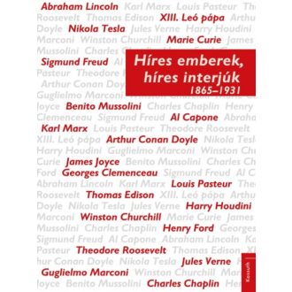 Híres emberek, híres interjúk - 1865-1931 (Válogatás)