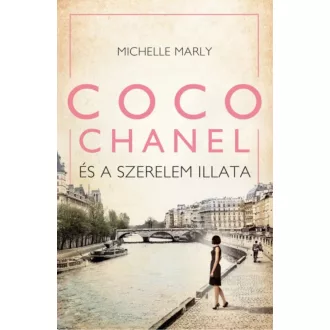 Coco Chanel és a szerelem illata (Michelle Marly)
