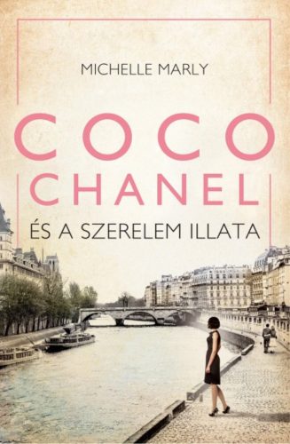 Coco Chanel és a szerelem illata (Michelle Marly)