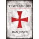 A Templomosok - Isten szent harcosainak felemelkedése és bukása (Dan Jones)