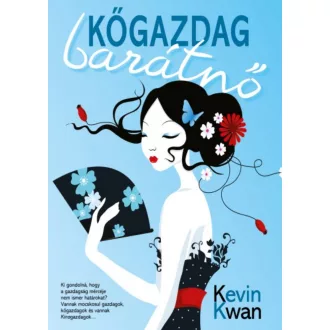 Kőgazdag barátnő (Kevin Kwan)