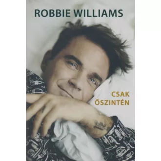 Robbie Williams - Csak őszintén (Chris Heath)