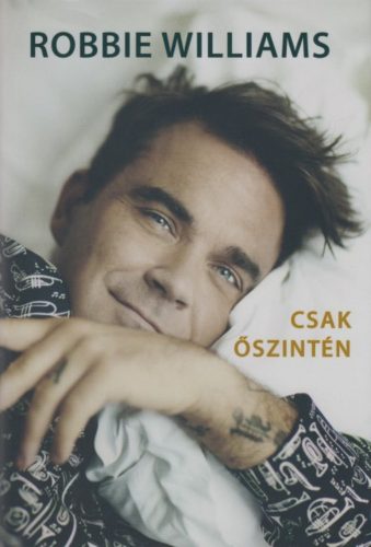 Robbie Williams - Csak őszintén (Chris Heath)