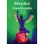 Mexikó és Guatemala - Titokzatos civilizációk nyomában (Ágh Attila)