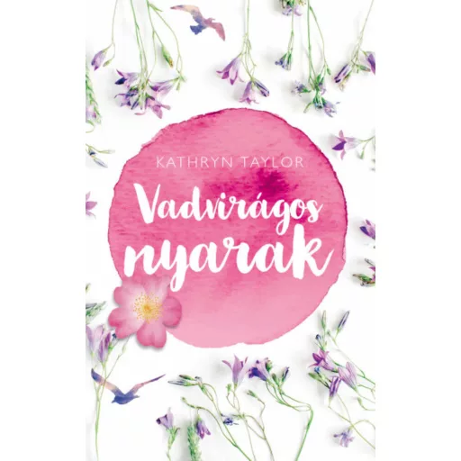 Vadvirágos nyarak (Kathryn Taylor)