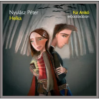Helka - Hangoskönyv - Nyulász Péter - Für Anikó
