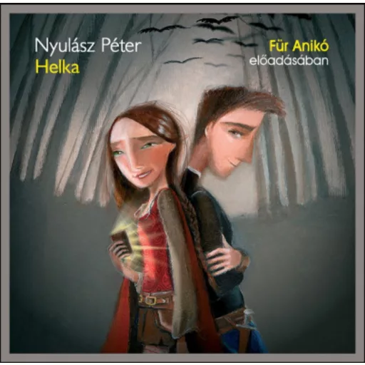 Helka - Hangoskönyv - Nyulász Péter - Für Anikó
