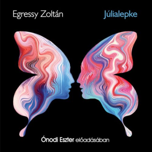 Júlialepke - Hangoskönyv - Egressy Zoltán