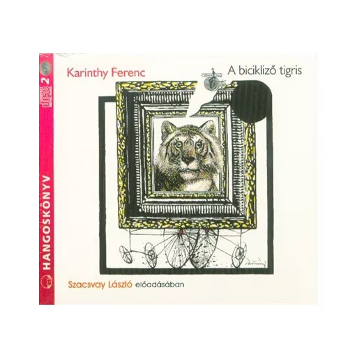 A bicikliző tigris (hangoskönyv) - Karinthy Ferenc