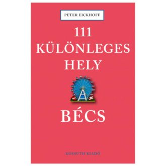 111 különleges hely - Bécs (Peter Eickhoff)
