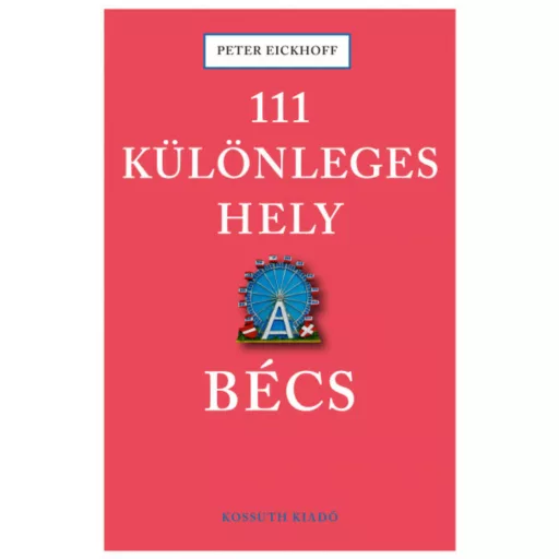 111 különleges hely - Bécs (Peter Eickhoff)