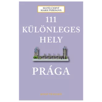 111 különleges hely - Prága (Matej Cerny)