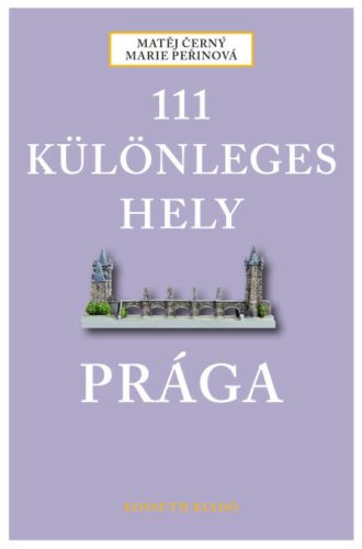 111 különleges hely - Prága (Matej Cerny)