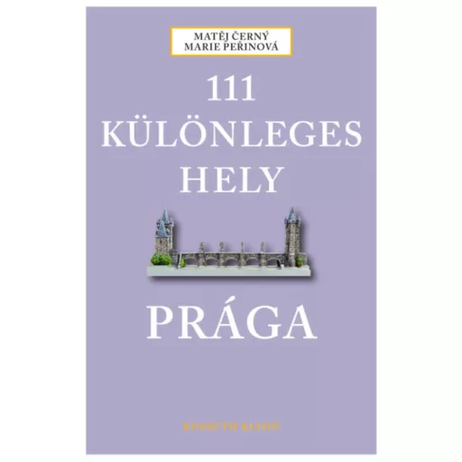111 különleges hely - Prága (Matej Cerny)