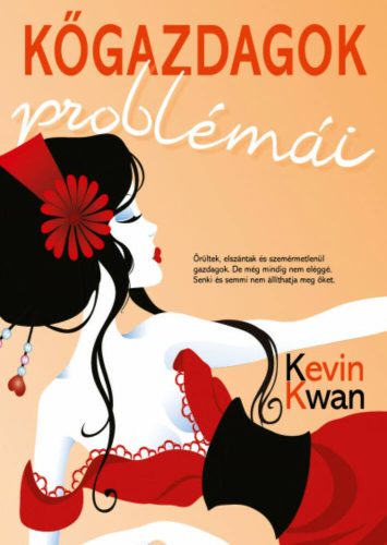 Kőgazdagok problémái (Kevin Kwan)