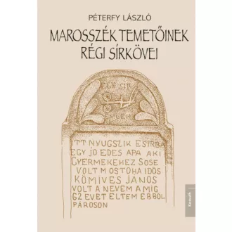 Marosszék temetőinek régi sírkövei (Péterfy László)