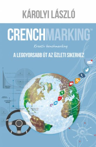 Crenchmarking - A leggyorsabb út a sikerhez (Károlyi László)