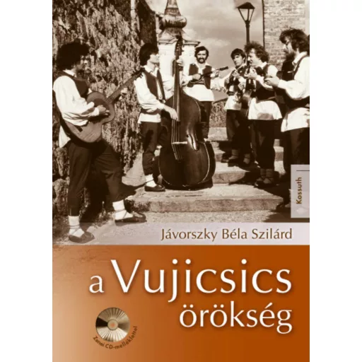 A Vujicsics-örökség (CD-melléklettel) (Jávorszky Béla Szilárd)