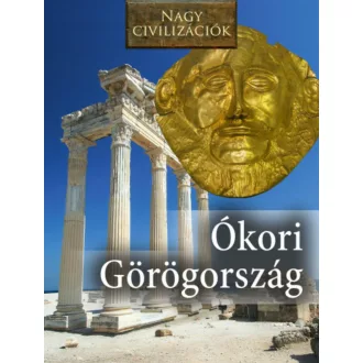 Ókori Görögország - Nagy civilizációk 2. (Daniel Gimeno)