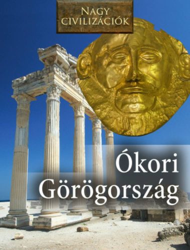 Ókori Görögország - Nagy civilizációk 2. (Daniel Gimeno)