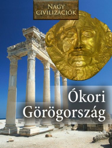 Ókori Görögország - Nagy civilizációk 2. (Daniel Gimeno)