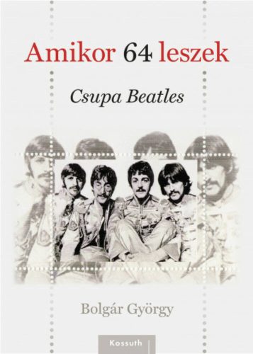 Amikor 64 leszek - Csupa Beatles (Bolgár György)