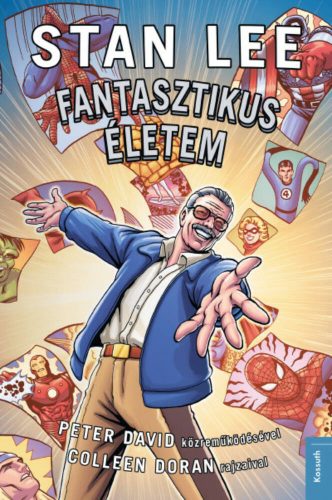 Stan Lee: Fantasztikus életem - A Marvel Comics története (Stan Lee)