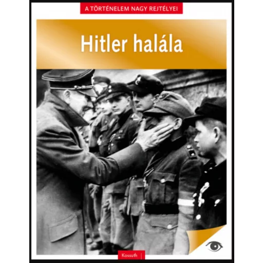 A történelem nagy rejtélyei 11. - Hitler halála
