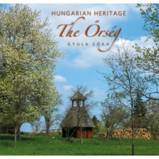 Hungarian Heritage - The Őrség /Magyar örökség - Az Őrség (angol) (Gyula Zóka)