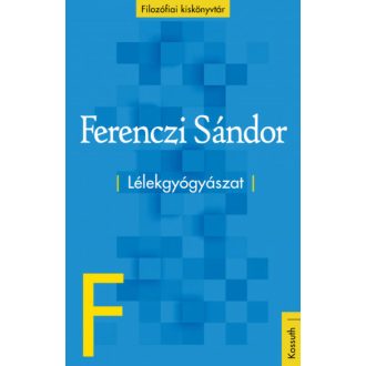 Lélekgyógyászat - Filozófiai kiskönyvtár (Ferenczi Sándor)
