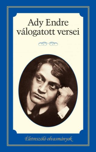 Ady Endre válogatott versei /Életreszóló olvasmányok (Ady Endre)