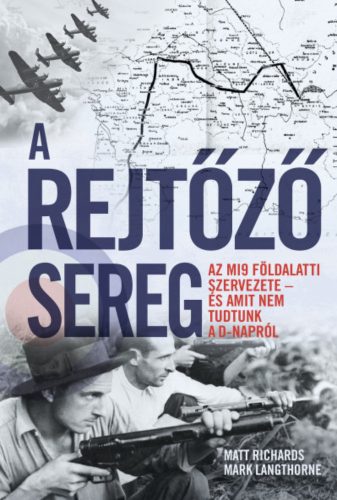 A rejtőző sereg - Mark Langthorne - Matt Richards