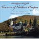 Hungarian Heritage - Treasures of Northern Hungary /Magyar örökség - Észak-Magyarország kincsei