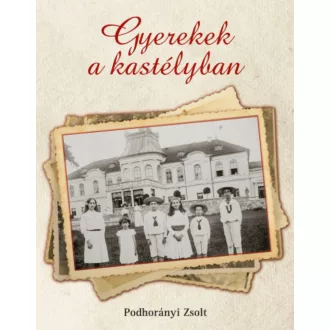 Gyerekek a kastélyban (Podhorányi Zsolt)