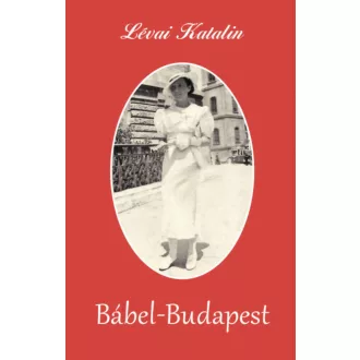 Bábel - Budapest (Lévai Katalin)