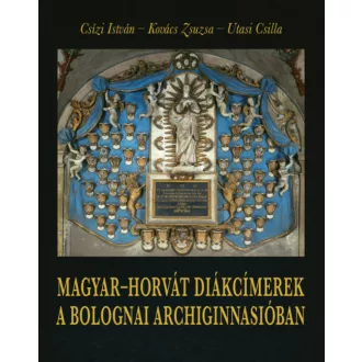   Magyar-horvát diákcímerek a bolognai Archiginnasióban (Csízi István)