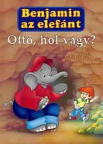 Benjamin az elefánt /Ottó, hol vagy (Elfie Donnelly)