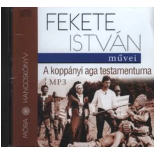 A koppányi aga testamentuma (Hangoskönyv) - Fekete István