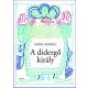 A didergő király (Móra Ferenc)