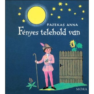 Fényes telehold van - Fazekas Anna