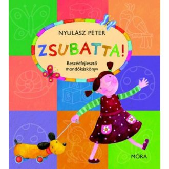 Zsubatta! - Mondókáskönyv - Nyulász Péter (3. kiadás)