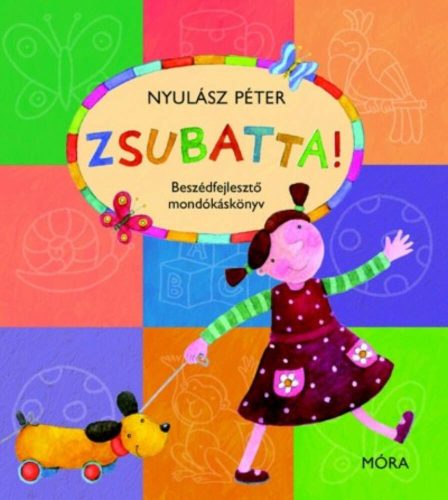 Zsubatta! - Mondókáskönyv - Nyulász Péter (3. kiadás)