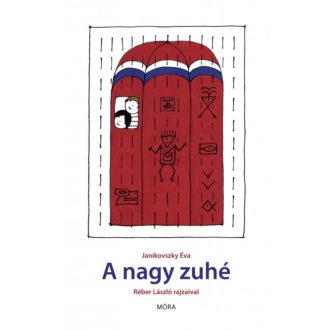 A nagy zuhé - Janikovszky Éva (6. kiadás)