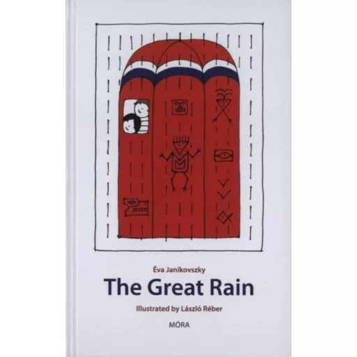 The Great Rain /A nagy zuhé - angol (Janikovszky Éva)