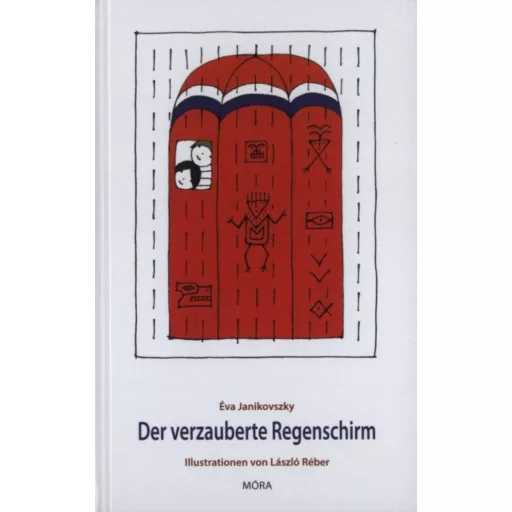 Der verzauberte regenschirm /A nagy zuhé - német (Janikovszky Éva)