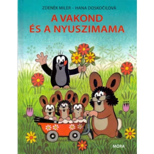 A vakond és a nyuszimama - Zdenek Miler